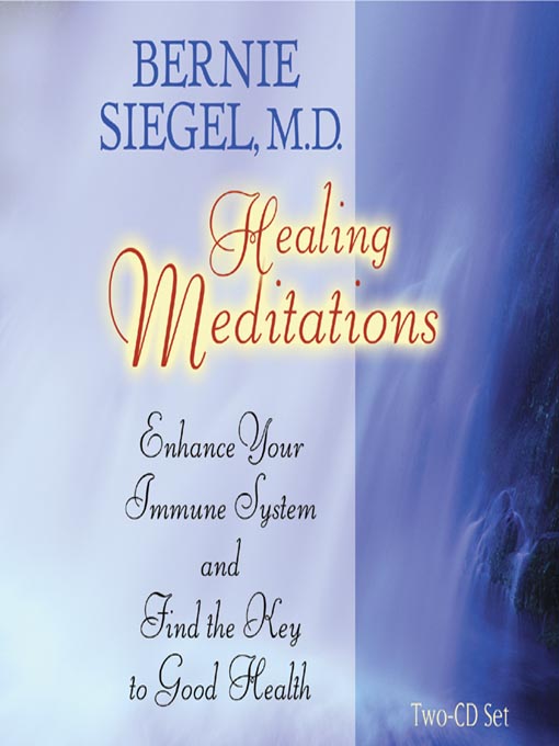 Title details for Healing Meditations by Bernie S. Siegel, M.D. - Wait list